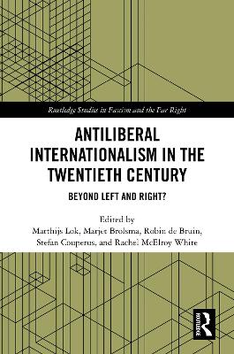 Antiliberal Internationalism in the Twentieth Century: Beyond Left and Right?