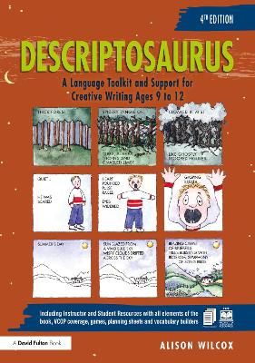 Descriptosaurus: A Language Toolkit and Support for Creative Writing Ages 9 to 12 4th edition