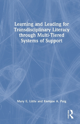 Learning and Leading for Transdisciplinary Literacy through Multi-Tiered  Systems of Support