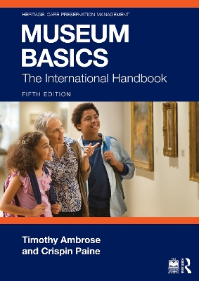 Museum Basics: The International Handbook 5th edition