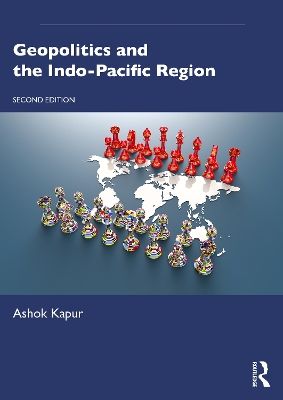 Geopolitics and the Indo-Pacific Region 2nd edition