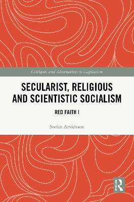 Secularist, Religious and Scientistic Socialism: Red Faith I