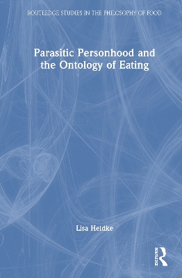Parasitic Personhood and the Ontology of Eating