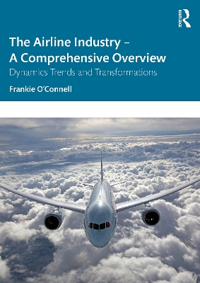 Airline Industry  A Comprehensive Overview: Dynamic Trends and Transformations
