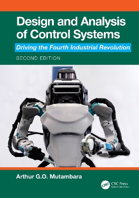 Design and Analysis of Control Systems: Driving the Fourth Industrial Revolution 2nd edition