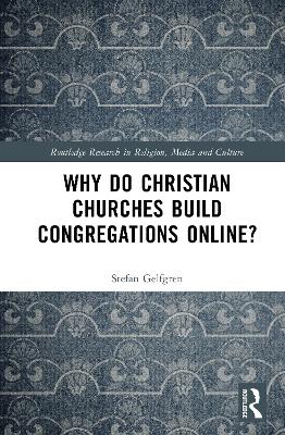 Why Do Christian Churches Build Congregations Online?