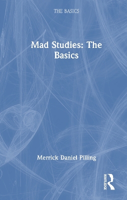 Mad Studies: The Basics