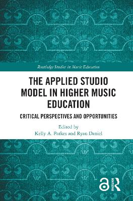 Applied Studio Model in Higher Music Education: Critical Perspectives and Opportunities