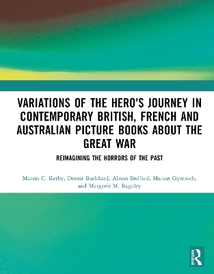 Variations of the Hero's Journey in Contemporary British, French and  Australian Picture Books about the Great War: Reimagining the Horrors of the Past