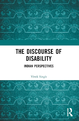 Discourse of Disability: Indian Perspectives