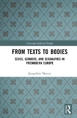From Texts to Bodies: Sexes, Genders, and Sexualities in Premodern Europe