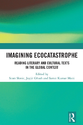 Imagining Ecocatastrophe: Reading Literary and Cultural Texts in the Global Context