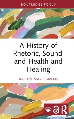 History of Rhetoric, Sound, and Health and Healing