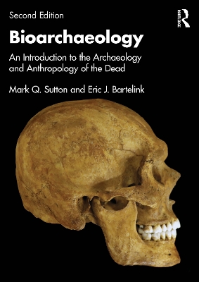 Bioarchaeology: An Introduction to the Archaeology and Anthropology of the Dead 2nd edition