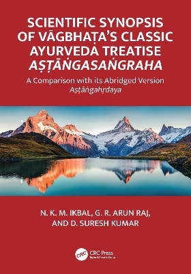 Scientific Synopsis of Vgbhaas Classic Ayurveda Treatise Agasagraha: A Comparison with its Abridged Version Agahdaya