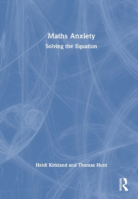 Maths Anxiety: Solving the Equation