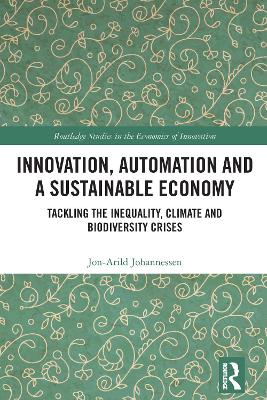 Innovation, Automation and a Sustainable Economy: Tackling the Inequality, Climate and Biodiversity Crises