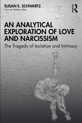 Analytical Exploration of Love and Narcissism: The Tragedy of Isolation and Intimacy