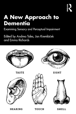 New Approach to Dementia: Examining Sensory and Perceptual Impairment