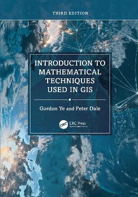 Introduction to Mathematical Techniques Used in GIS 3rd edition