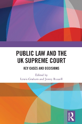 Public Law and the UK Supreme Court: Key Cases and Decisions