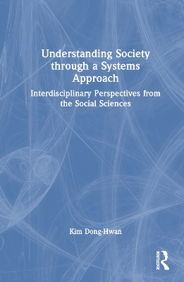 Understanding Society through a Systems Approach: Interdisciplinary Perspectives from the Social Sciences