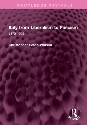 Italy from Liberalism to Fascism: 1870-1925