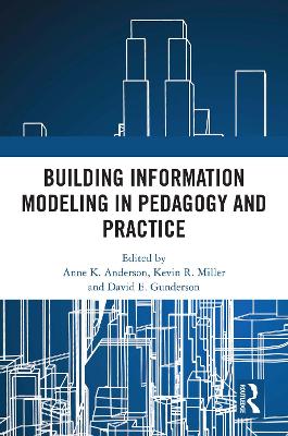 Building Information Modeling in Pedagogy and Practice