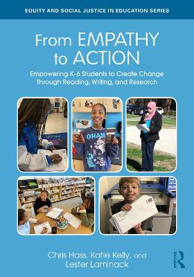 From Empathy to Action: Empowering K6 Students to Create Change Through  Reading, Writing, and Research