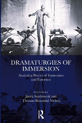 Dramaturgies of Immersion: Analysing Poetics of Immersion and Emersion