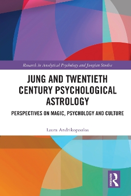 Jung and Twentieth Century Psychological Astrology: Perspectives on Magic, Psychology and Culture