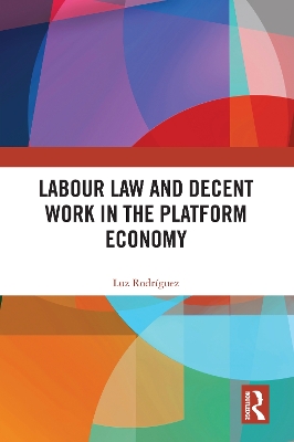 Labour Law and Decent Work in the Platform Economy