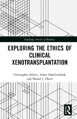 Exploring the Ethics of Clinical Xenotransplantation