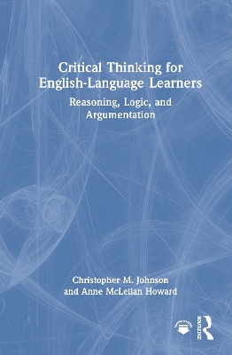 Critical Thinking for English-Language Learners: Reasoning, Logic, and Argumentation