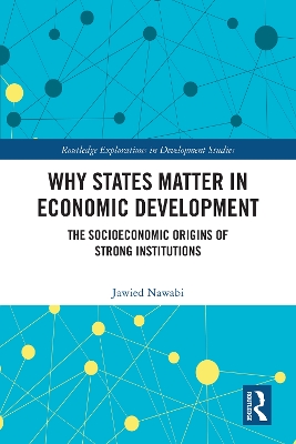 Why States Matter in Economic Development: The Socioeconomic Origins of Strong Institutions