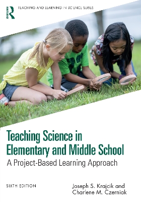 Teaching Science in Elementary and Middle School: A Project-Based Learning Approach 6th edition