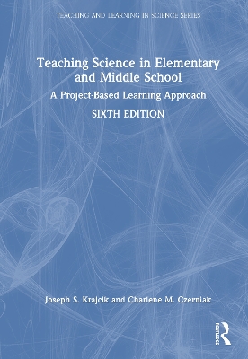 Teaching Science in Elementary and Middle School: A Project-Based Learning Approach 6th edition