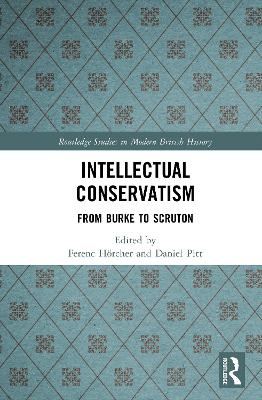 Intellectual Conservatism: From Burke to Scruton