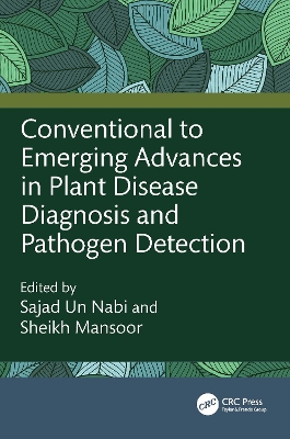 Conventional to Emerging Advances in Plant Disease Diagnosis and Pathogen  Detection