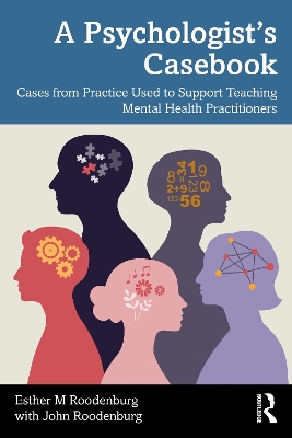 Psychologists Casebook: Cases from Practice Used to Support Teaching Mental Health Practitioners