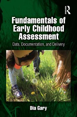 Fundamentals of Early Childhood Assessment: Data, Documentation, and Delivery