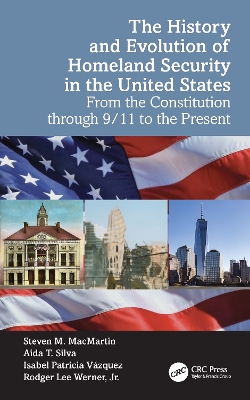 History and Evolution of Homeland Security in the United States: From the Constitution through 9/11 to the Present