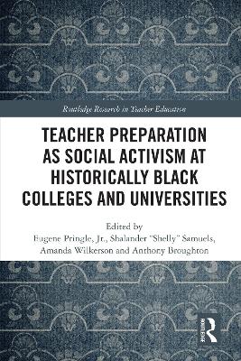 Teacher Preparation as Social Activism at Historically Black Colleges and  Universities
