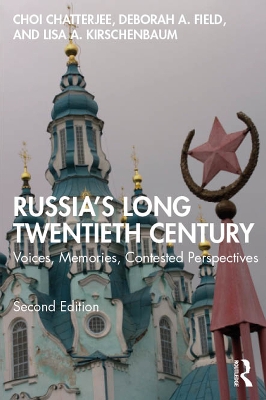 Russia's Long Twentieth Century: Voices, Memories, Contested Perspectives 2nd edition