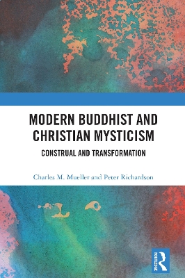 Modern Buddhist and Christian Mysticism: Construal and Transformation