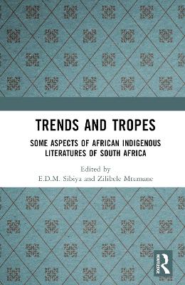 Trends And Tropes: Some Aspects of African Indigenous Literatures of South Africa