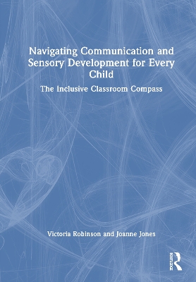 Navigating Communication and Sensory Development for Every Child: The Inclusive Classroom Compass