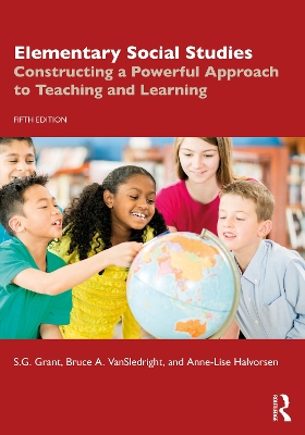 Elementary Social Studies: Constructing a Powerful Approach to Teaching and Learning 5th edition