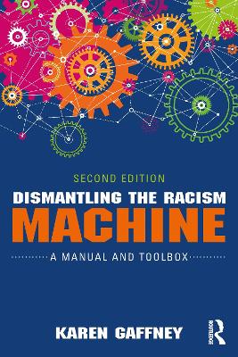 Dismantling the Racism Machine: A Manual and Toolbox 2nd edition