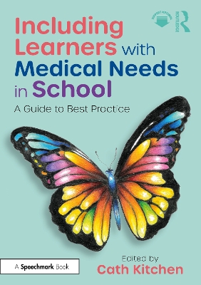 Including Learners with Medical Needs in School: A Guide to Best Practice
